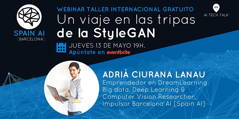 cartel_20210331_entradas-webinar-ai-tech-talk-taller-un-viaje-en-las-tripas-de-la-stylegan